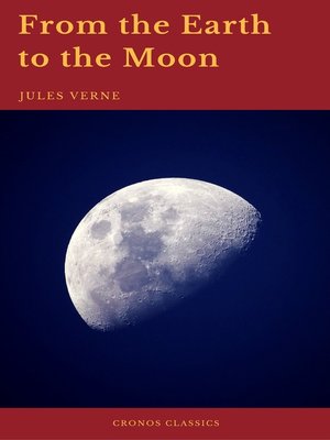 cover image of From the Earth to the Moon (Cronos Classics)